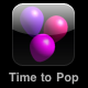 Just Poppin' Time To Pop